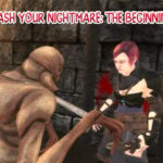 Slash Your Nightmare: The Starting